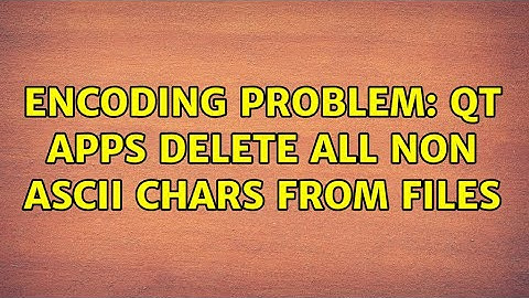 Unix & Linux: Encoding Problem: Qt Apps delete all non ASCII chars from files