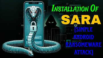 Installation of SARA in kali | (Simple Android Ransomeware Attack) 2024
