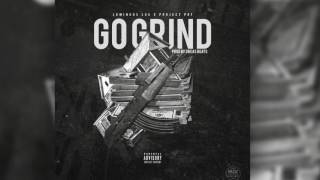 Luminous Lou - Go Grind Feat. Project Pat (Audio) Wealth