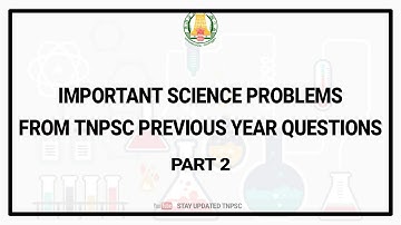 IMPORTANT SCIENCE PROBLEMS AND SOLUTIONS FROM TNPSC PREVIOUS YEAR QUESTIONS PART 2 | TNPSC SCIENCE