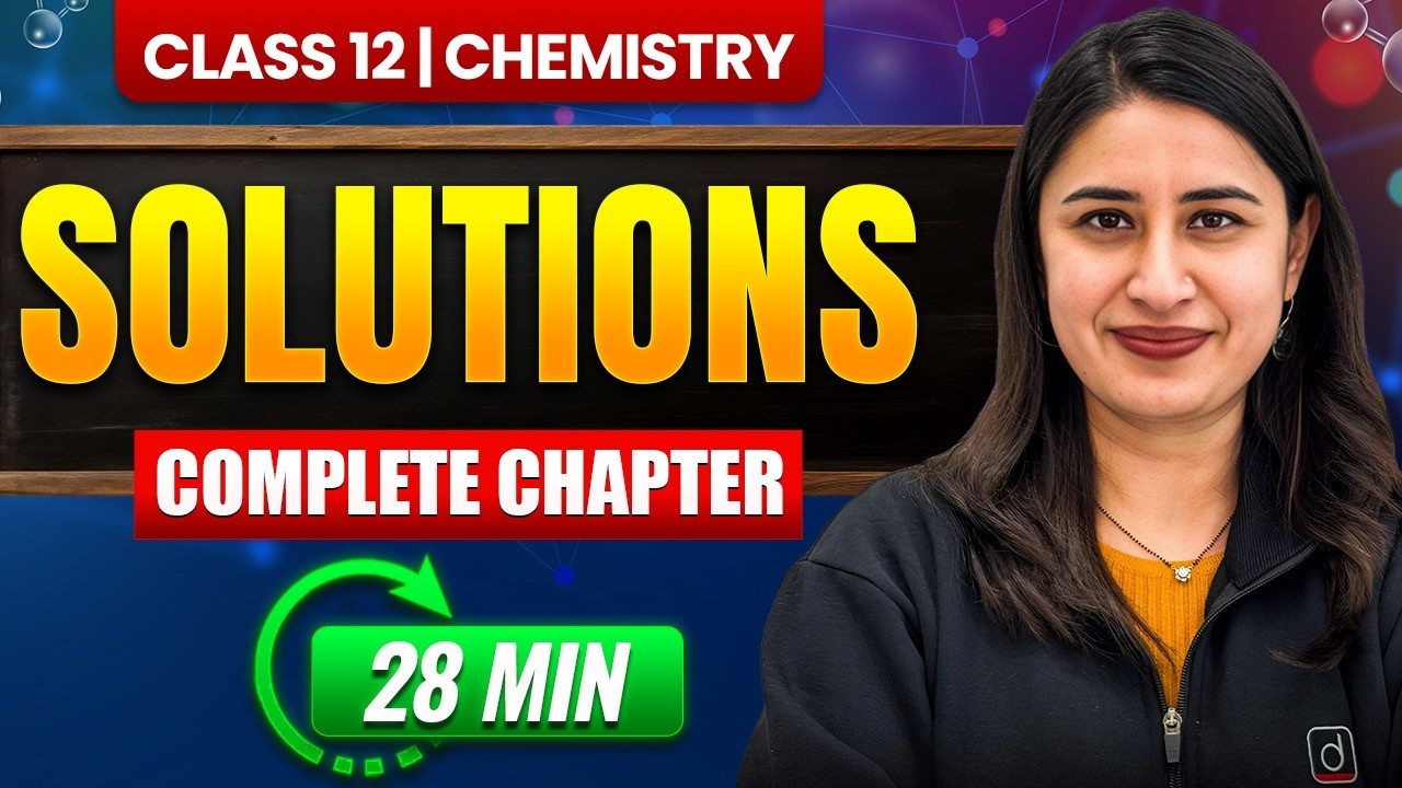 Class 12 Chemistry | Solutions Chapter Complete Revision in 28 Minutes ...