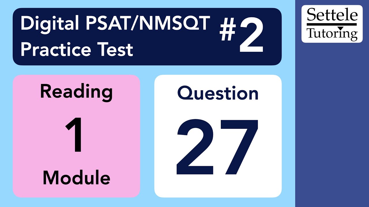Digital PSAT 2, Reading Module 1, Question 27 (outline) - YouTube