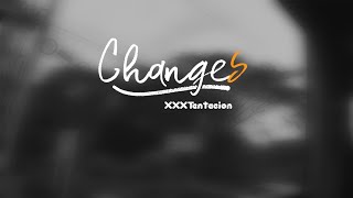 [VIETSUB/LYRICS] Changes - XXXTENTACION