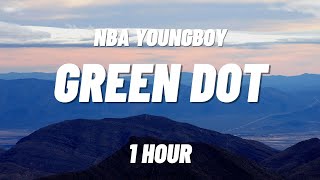 Nba Youngboy - Green Dot [1 HOUR]