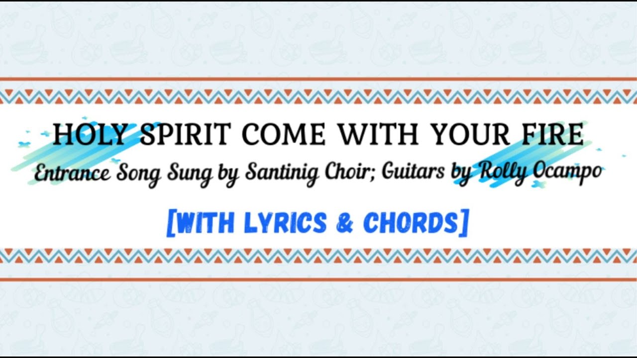 Holy Spirit Come With Your Fire [Entrance Song for Pentecost] with ...