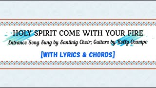 Holy Spirit Come With Your Fire [Entrance Song for Pentecost] with voicing, lyrics and chords