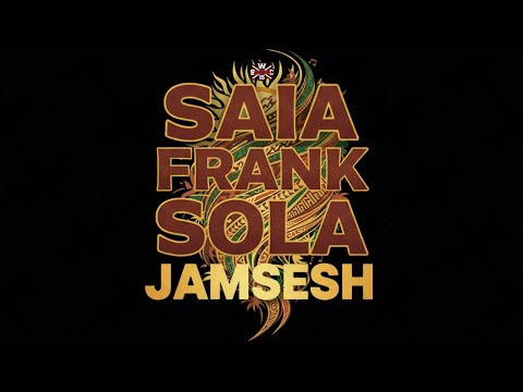 Saia Frank Sola - Jamsesh (Official Audio)