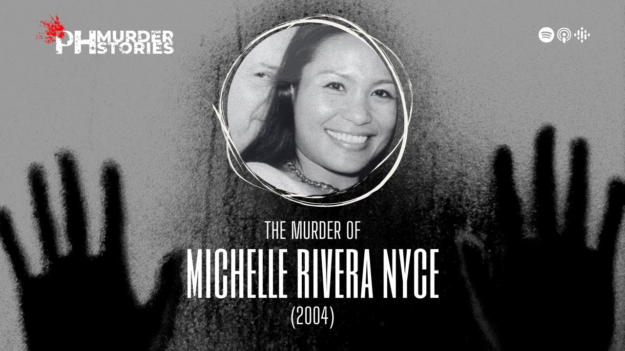 The Murder of Michelle Rivera Nyce (2004) PH Murder Stories YouTube