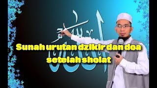 Sunah, urutan dzikir dan doa setelah sholat - Ust Adi Hidayat Lc., MA Sunah, urutan dzikir dan doa setelah sholat - Ust Adi Hidayat Lc., MA