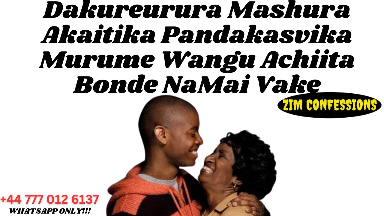 Dakureurura Mashura Akaitika Pandakasvika Murume Wangu Achiita Bonde NaMai Vake | Zim Confession