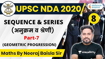9:00 AM - UPSC NDA 2020 | NDA Maths by Neeraj Baisla Sir | Sequence & Series (Part-7)