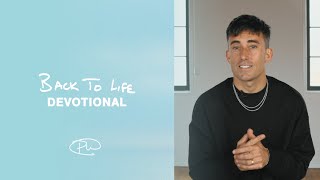 BACK TO LIFE • DEVOTIONAL