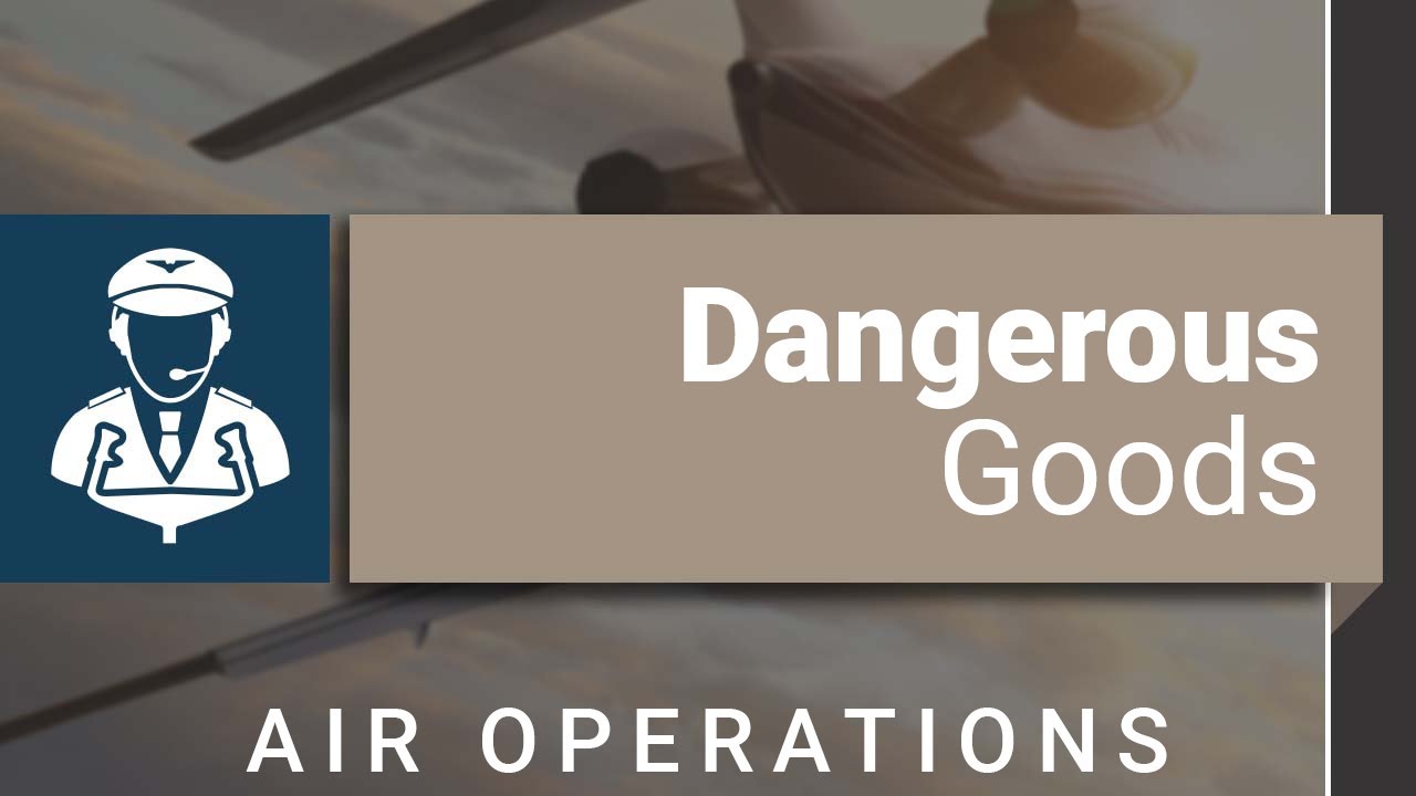 Dangerous Goods Competency Based Training - Transporting Cargo and Baggage