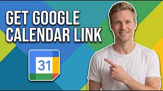 How To Get Google Calendar Link (Easy Guide)