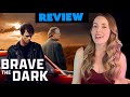 BRAVE THE DARK - Review