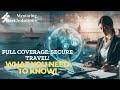 Full coverage of secure travel