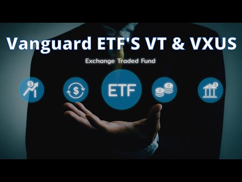 Vanguard ETF's to Buy: Buying a Foundation for New Investors- VT & VXUS