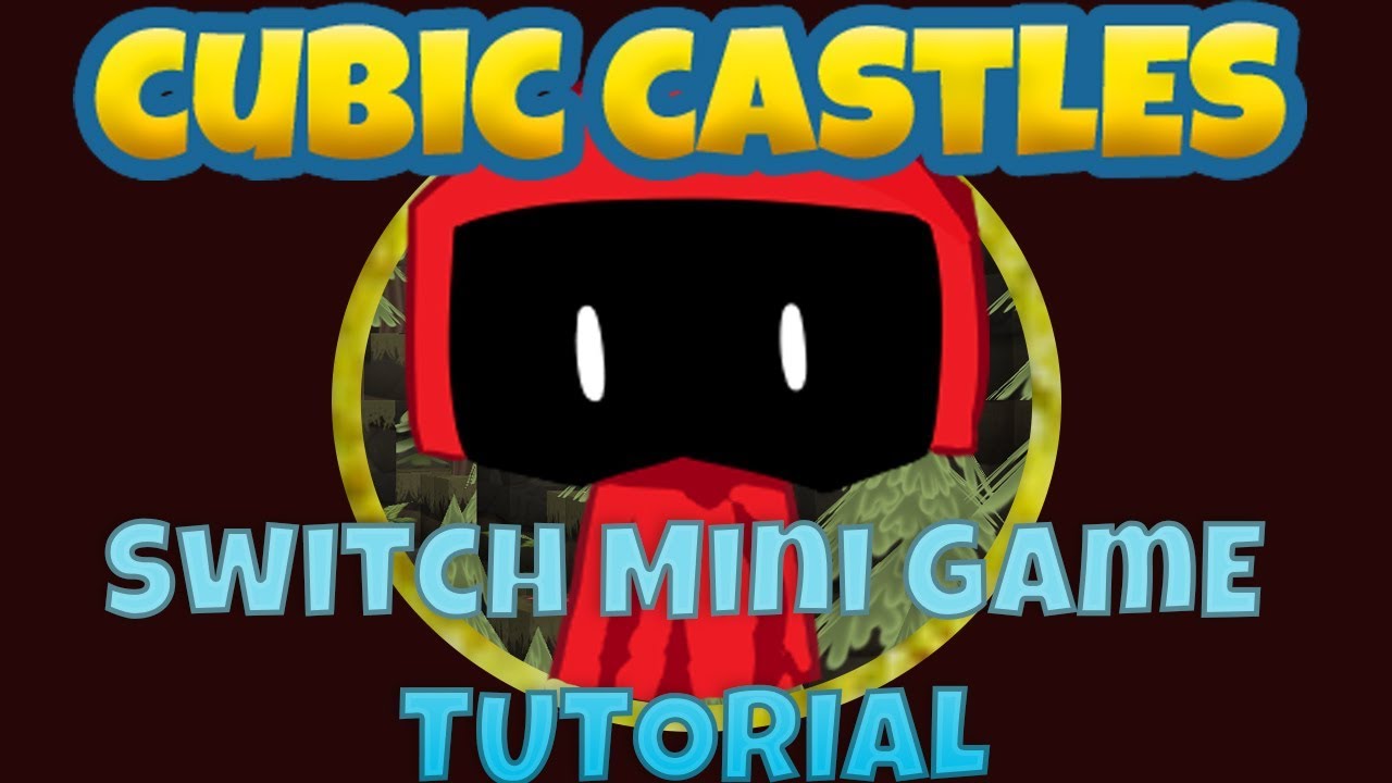 Switch Mini Game Tutorial (cubic castles)