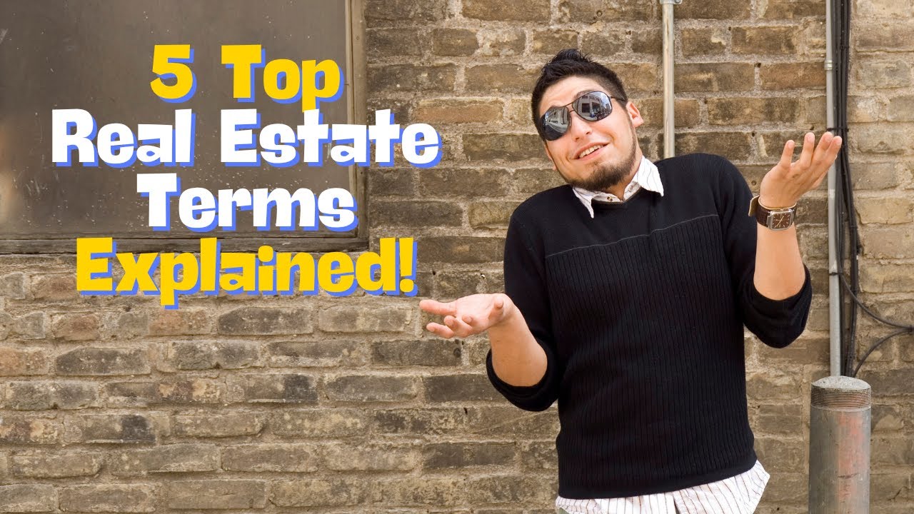 5 Top Real Estate terms explained for 1st Time Home Buyers - YouTube