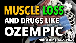 'Ozempic' & Muscle Loss - Prevention & What We Know | Nick Sterling, MD, PhD #8