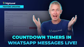 HighLevel WhatsApp Update: Countdown Timers Are Now Live!