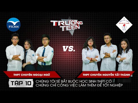 Video Trường Teen 2019 Tập 10 | THPT Chuyên Ngoại Ngữ vs... - youtube