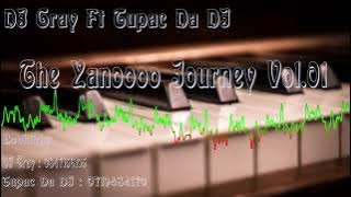 DJ Gray Ft Tupac Da DJ - The Yanooooo Journey Vol.01