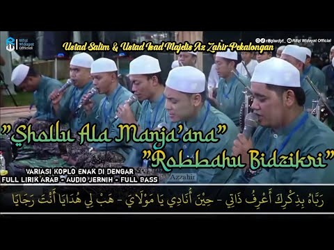 Shollu Ala Manja'ana - Robbahu Bidzikri Versi Koplo Terbaru Az Zahir | Full Lirik Arab