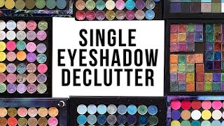 Single Eyeshadow Collection and Declutter! Some of these have got to go..