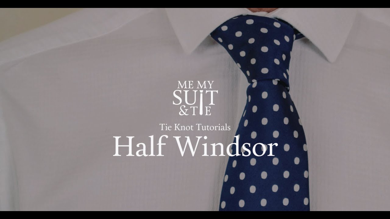 Tie Knot Tutorials: How to tie the Half Windsor - YouTube