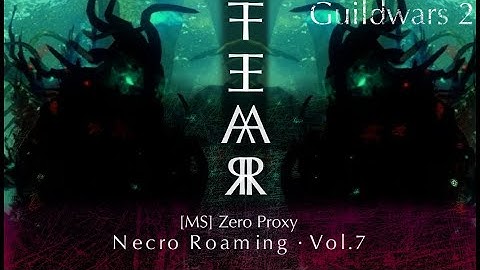 GW2 WvW Roaming (Necro) #7 - [MS] Zero Proxy