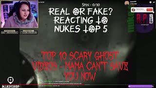 Real Or Fake? Reacting To Nukes Top 5 - Top 10 SCARY GHOST Videos MAMA Can't Save you NOW