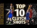 Top 10 Clutch Shots Of December 2016 