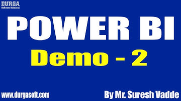 POWER BI tutorials || Demo - 2 || by Mr. Suresh Vadde On 02-06-2022 @8AM IST