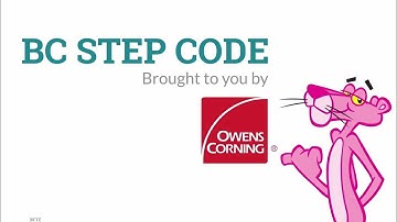 BC STEP CODE Presented by Owens Corning