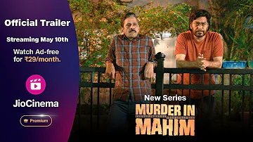 Murder in Mahim | Streaming 10th May | JioCinema Premium | Subscribe in Rs.29/month