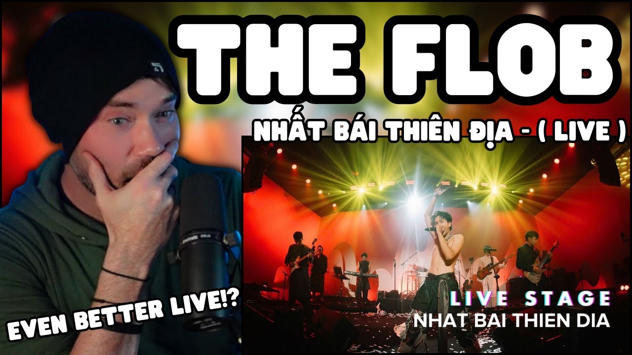 Metal Vocalist Reacts - NHẤT BÁI THIÊN ĐỊA - LIVE AT ĐẠI KHẢI HOÀN | THE FLOB