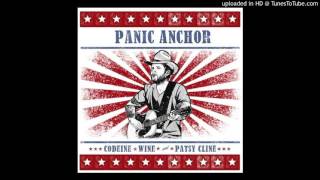 Panic Anchor - Codeine Wine & Patsy Cline