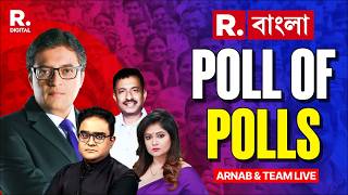 West Bengal Exit Polls LIVE On R Bangla: Arnab &amp; Team’s Biggest Election Coverage From Ground Zero
