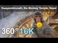 Swayambhunath the monkey temple kathmandu nepal 16k 360