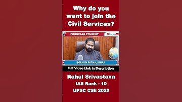 Why do you want to join the Civil Services | Rahul Srivastava | IAS Rank-10 | #shorts