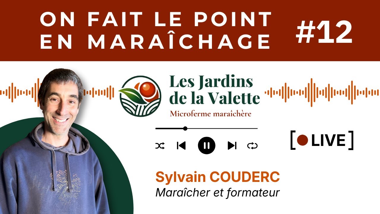 Maraîchage sur Petite Surface : LE PODCAST Épisode 12