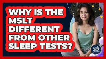 Why Is The MSLT Different From Other Sleep Tests? - Sleep Apnea Support Network