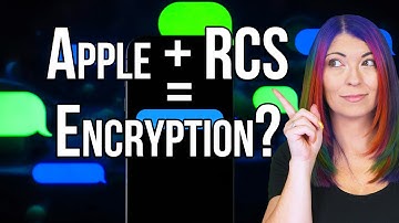 Will Apple’s RCS Include End to End Encryption?