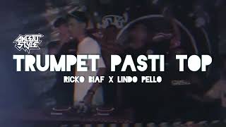 TRUMPET_PASTI_TOP_( LINDO PELLO X RICKO BIAF )AKLETU STYLE