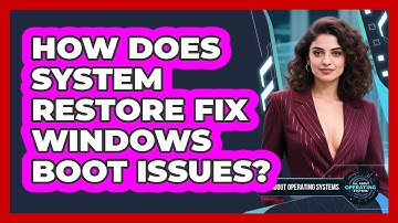 How Does System Restore Fix Windows Boot Issues? - All About Operating Systems