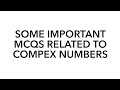 SOME IMPORTANT MCQS RELATED TO COMPLEX NUMBERS | NUST NET PREPARATION