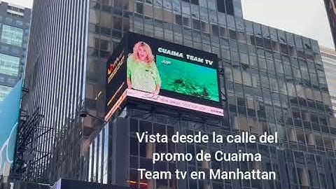 anuncio de Cuaima Team TV en las pantallas jumbotronic de Time Square en Manhattan New York