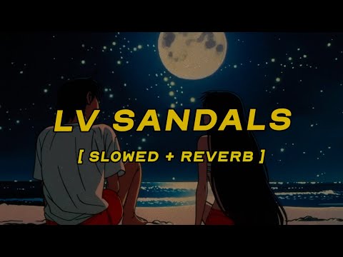 esdeekid - lv sandals [ slowed + reverb ] (lyrics)