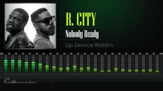 R. City - Nobody Ready Lip Service Riddim Soca 2017 Hd